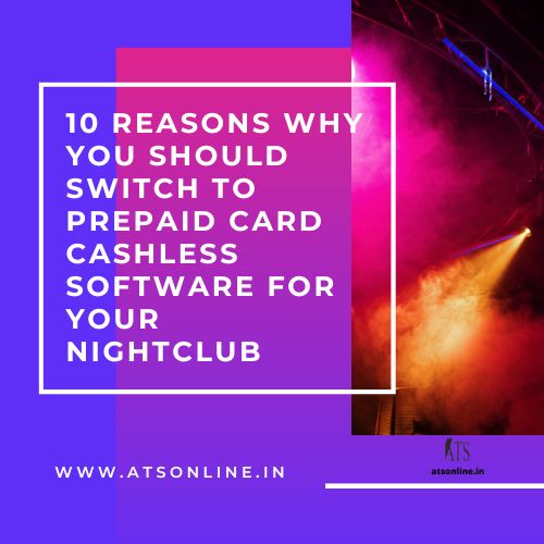 10 Reasons to Switch to Prepaid Card Cashless Software for Your Nightclub