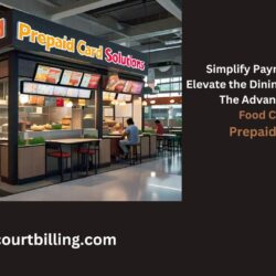 Simplify Payments and Elevate the Dining Experience: The Advantages of Food Court Prepaid Card