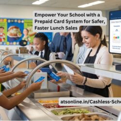 Empower Your School with a Prepaid Card System for Safer, Faster Lunch Sales