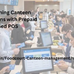 Streamlining Canteen Operations with Prepaid Card-Based POS Software: A Case Study