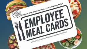 Employee Meal Cards: Benefits, Types & Implementation