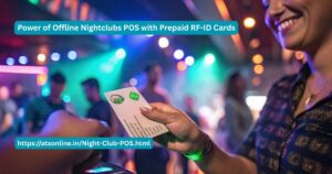 Read more about the article Power of Offline Nightclubs POS with Prepaid RF-ID Cards