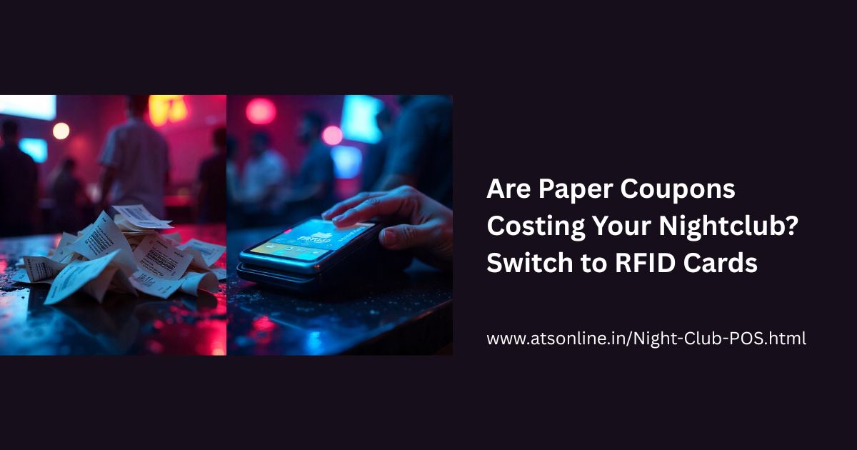 Read more about the article Are Paper Coupons Costing Your Nightclub? Switch to RFID Cards