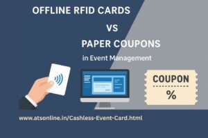 Read more about the article Offline RFID Cards vs Paper Coupons in Event Management