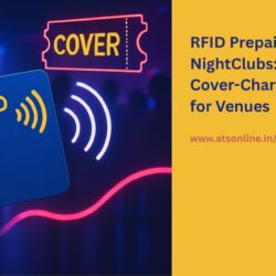 RFID Prepaid Cards for NightClubs: Smarter Cover-Charge Solutions for Venues