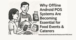 Read more about the article Why Offline Android POS Systems Are Essential for Food Events & Caterers