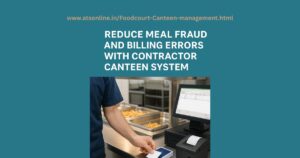 Reduce Meal Fraud with RFID-Based Contractor Canteen System