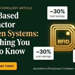 RFID-Based Contractor Canteen Systems: Everything You Need to Know