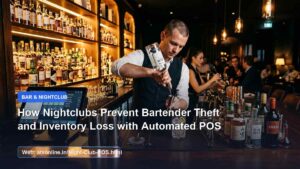 Read more about the article How Nightclubs Prevent Bartender Theft and Inventory Loss with Automated POS