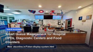 Read more about the article Smart Queue Management for Hospital OPDs, Diagnostic Centers and Food Counters